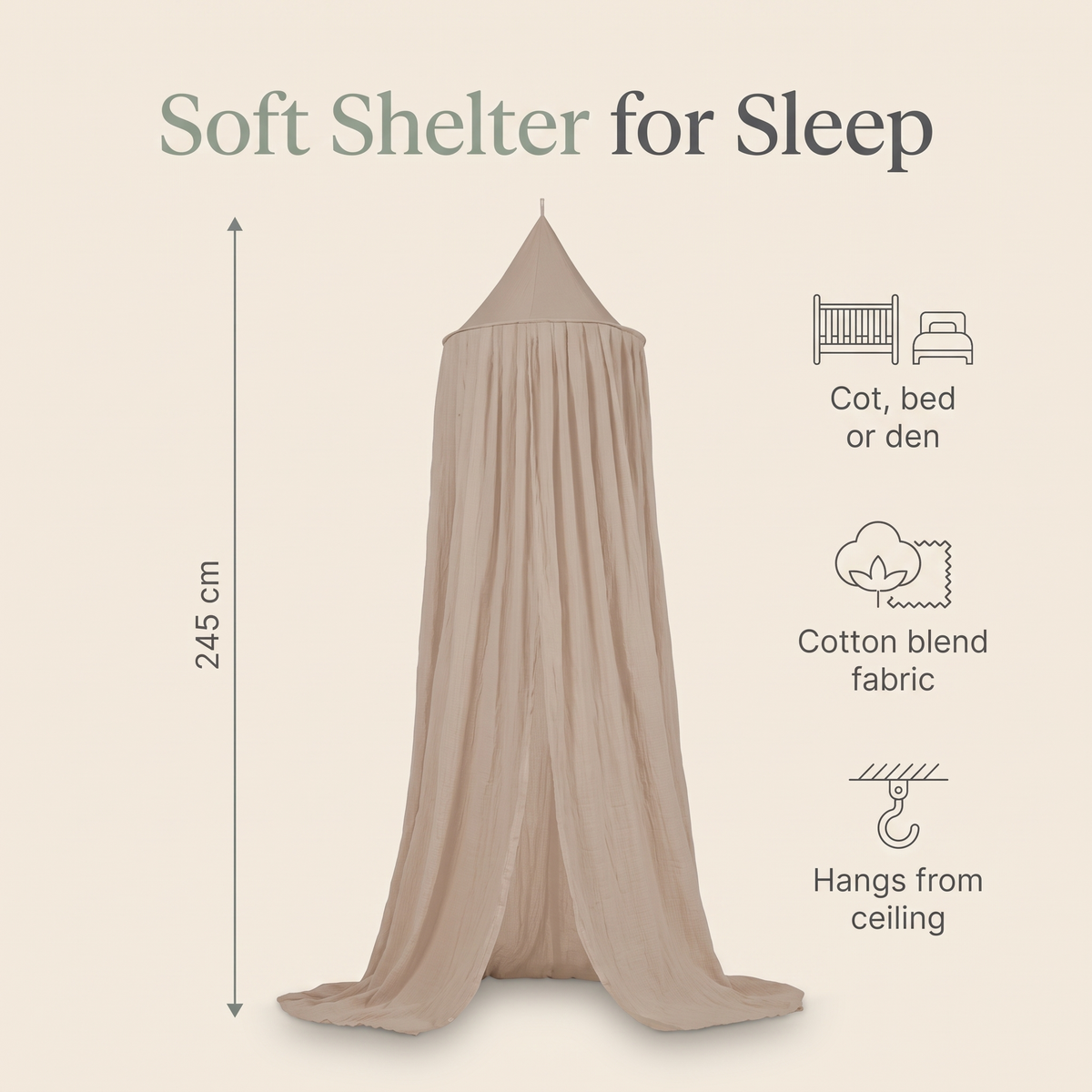 Bed canopy benefits and size: cot, bed or den, cotton blend fabric, hangs from ceiling, 245 cm